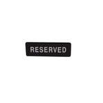 SGN-328, 9x3-inch 'Reserved' Black Information Sign