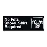 SGN-332, 9x3-inch 'No Pets, Shoes, Shirt Required' Black Information Sign